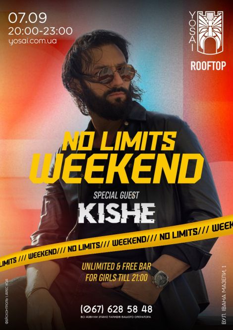 No Limits Weekend. Special Guest KISHE